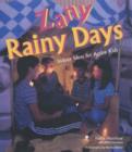 Image for Zany rainy days  : indoor ideas for active kids