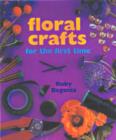 Image for Floral Crafts for the First Time