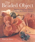 Image for The beaded object  : making gorgeous flowers &amp; other decorative accents