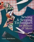 Image for Sewing &amp; serging techniques for blouses &amp; shirts