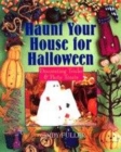 Image for Haunt your house for Halloween  : decorating tricks &amp; party treats