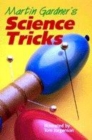 Image for Martin Gardner&#39;s Science Tricks