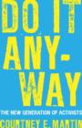 Image for Do it anyway: the next generation of activists