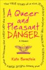Image for A queer and pleasant danger: a memoir