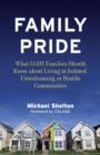 Image for Family pride: what LGBT families should know about navigating home, school, and safety in their neighborhoods