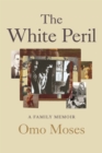 Image for The White Peril: A Family Memoir