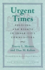 Image for Urgent Times : Policing and Rights in Inner-City Communities