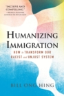 Image for Humanizing Immigration