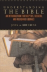 Image for Understanding the Bible  : an introduction for skeptics, seekers and religious liberals