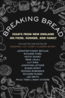 Image for Breaking bread  : essays from New England on food, hunger, and family
