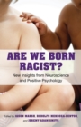 Image for Are We Born Racist? : New Insights from Neuroscience and Positive Psychology