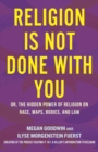 Image for Religion Is Not Done with You