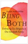 Image for Being both: embracing two religions in one interfaith family