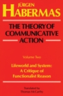 Image for The Theory of Communicative Action Vol. 2 : Lifeworld and System: A Critique of Functional Reason