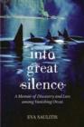 Image for Into great silence: a memoir of discovery and loss among vanishing orcas