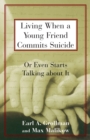 Image for Living When a Young Friend Commits Suicide