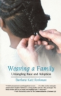 Image for Weaving a family  : untangling race and adoption