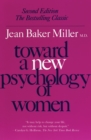 Image for Toward a New Psychology of Women