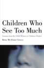 Image for Children Who See Too Much
