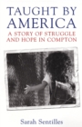 Image for Taught by America : A Story of Struggle and Hope in Compton