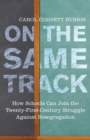 Image for On the same track  : how schools can join the twenty-first-century struggle against resegregation