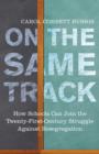 Image for On the same track: how schools can join the twenty-first-century struggle against resegregation