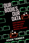Image for The big health data bazaar: uncovering a multi-billion dollar trade in our medical secrets