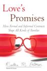Image for Love&#39;s promises: how formal and informal contracts shape all kinds of families