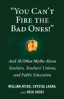 Image for &quot;You can&#39;t fire the bad ones!&quot; and 18 other myths about teachers, teachers unions, and public education