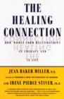 Image for Healing Connection: How Women Form Relationships in Therapy and in Life