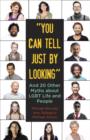 Image for &quot;You can tell just by looking&quot; and 20 other myths about LGBT life and people