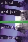 Image for A Kind and Just Parent : The Children of Juvenile Court