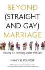 Image for Beyond (straight and gay) marriage  : valuing all families under the law