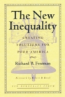 Image for The New Inequality : Creating Solutions for Poor America