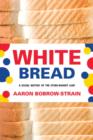 Image for White bread: a social history of the store-bought loaf