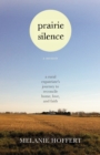 Image for Prairie silence  : a memoir