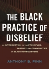 Image for Black Practice of Disbelief