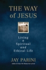 Image for The way of Jesus: living a spiritual and ethical life