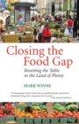 Image for Closing the food gap  : resetting the table in the land of plenty
