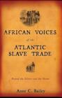 Image for African voices of the Atlantic slave trade: beyond the silence and the shame
