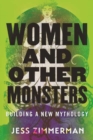 Image for Women and other monsters  : building a new mythology