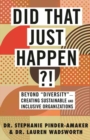 Image for Did that just happen?!  : beyond &#39;diversity&#39;