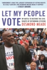Image for Let my people vote  : my battle to restore the civil rights of returning citizens