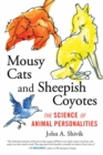 Image for Mousy Cats and Sheepish Coyotes : The Science of Animal Personalities