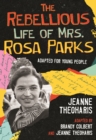 Image for The rebellious life of Mrs. Rosa Parks