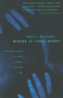 Image for Where is your body? and other essays on race gender and the law