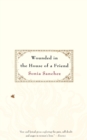 Image for Wounded in the House of a Friend