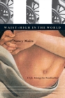 Image for Waist-High in the World : A Life Among the Nondisabled
