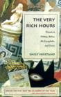 Image for The Very Rich Hours : Travels in Orkney, Belize, the Everglades, and Greece
