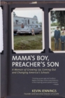 Image for Mama&#39;s Boy, Preacher&#39;s Son : A Memoir of Growing Up, Coming Out, and Changing America&#39;s Schools